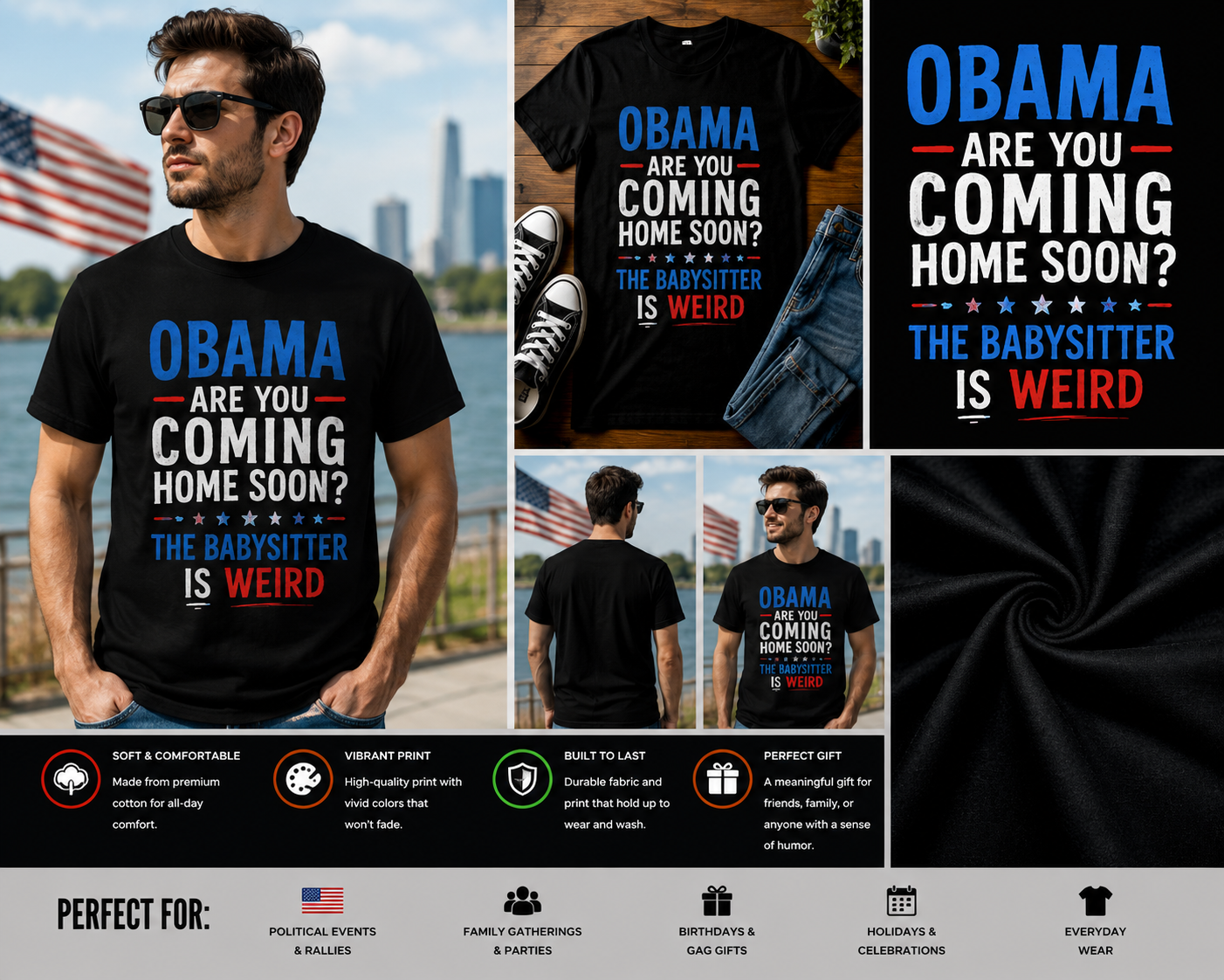 Obama Are You Coming Home Soon? The Babysitter Is Weird Funny T-Shirt – Patriotic Humor Graphic Tee