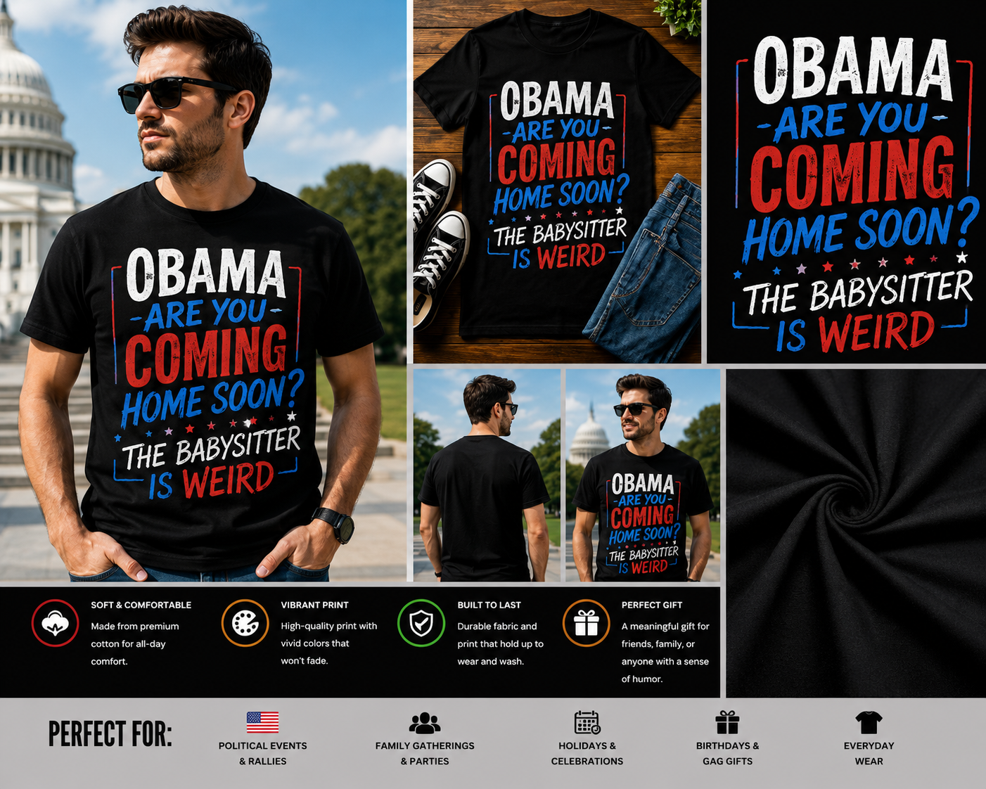 Obama Are You Coming Home Soon? The Babysitter Is Weird Funny Political T-Shirt – Patriotic Graphic Humor Tee