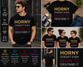 Horny Doesn’t Even Begin To Describe It Funny Adult Humor Graphic T-Shirt