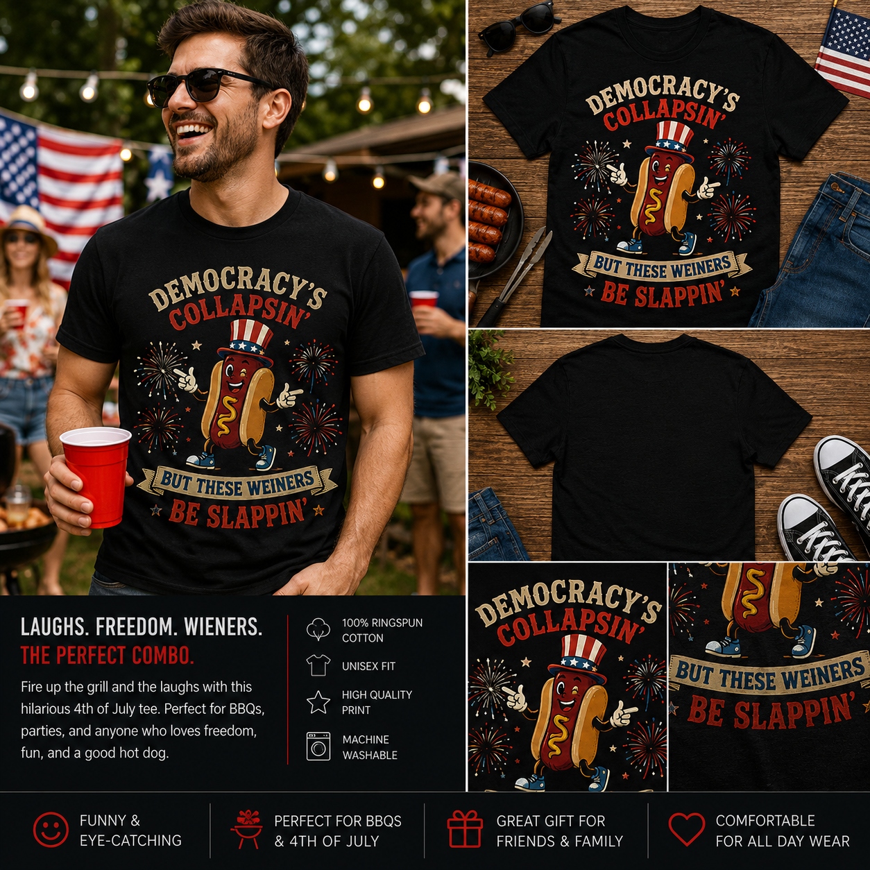 Democracy’s Collapsin’ But These Weiners Be Slappin’ Funny 4th of July Hot Dog T-Shirt