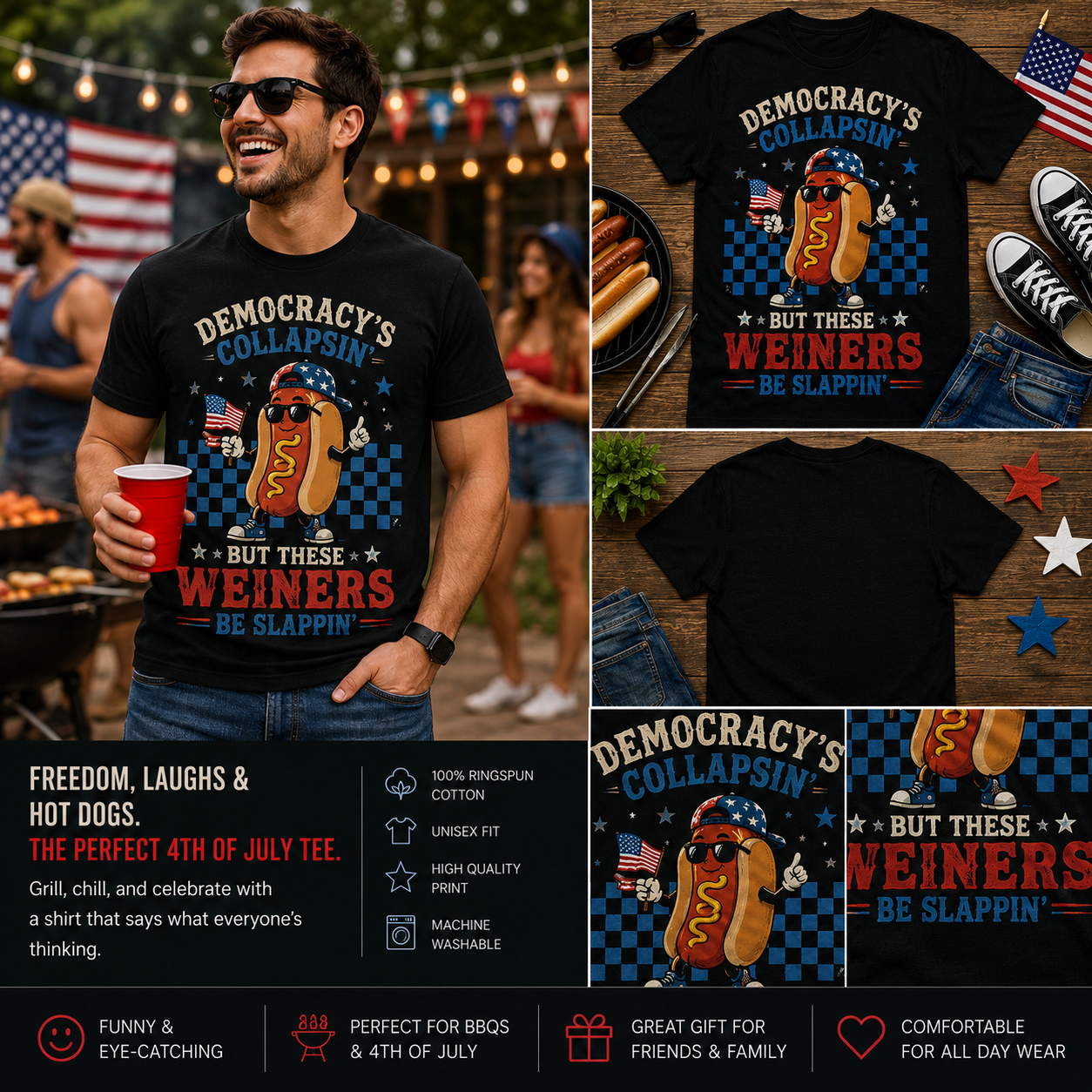 Democracy’s Collapsin’ But These Weiners Be Slappin’ Funny Patriotic Hot Dog 4th of July T-Shirt