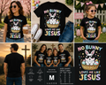 No Bunny Loves Me Like Jesus Easter Bunny Christian T-Shirt for Men Women Kids