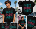 Dude Dude Dude Funny Retro T-Shirt for Boys & Men
